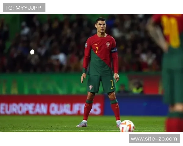 马丁内斯称赞C罗态度决定国家队主力地位30场比赛贡献25球彰显重要性